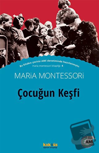 Çocuğun Keşfi - Maria Montessori - Kaknüs Yayınları - Fiyatı - Yorumla