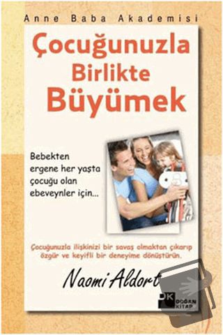 Çocuğunuzla Birlikte Büyümek - Naomi Aldort - Doğan Kitap - Fiyatı - Y