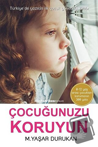 Çocuğunuzu Koruyun - M. Yaşar Durukan - İmaj Fabrikası Yayınları - Fiy