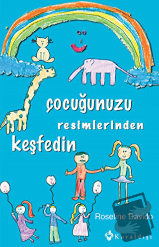 Çocuğunuzu Resimlerinden Keşfedin - Roseline Davido - Kuraldışı Yayıne