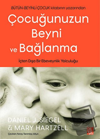 Çocuğunuzun Beyni ve Bağlanma - Mary Hartzell - Diyojen Yayıncılık - F