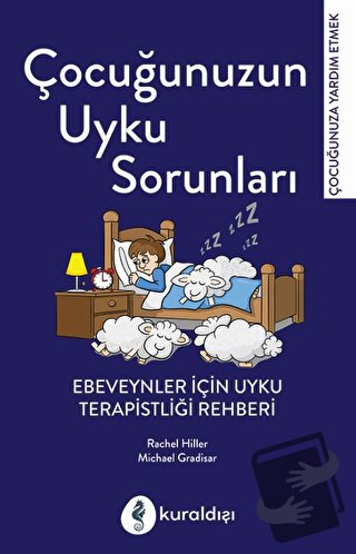 Çocuğunuzun Uyku Sorunları - Rachel Hiller - Kuraldışı Yayınevi - Fiya