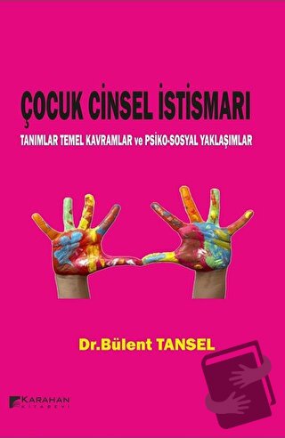 Çocuk Cinsel İstismarı - Bülent Tansel - Karahan Kitabevi - Fiyatı - Y