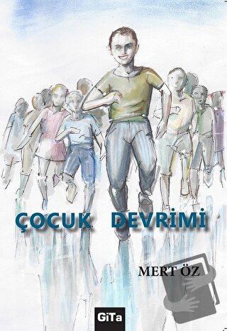 Çocuk Devrimi - Mert Öz - Gita Yayınları - Fiyatı - Yorumları - Satın 