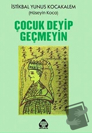 Çocuk Deyip Geçmeyin - Hüseyin Koca - Alan Yayıncılık - Fiyatı - Yorum