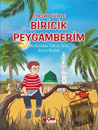 Çocuk Diliyle Biricik Peygamberim - Esma Budak - Çilek Kitaplar - Fiya