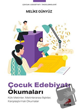 Çocuk Edebiyatı Okumaları - Melike Günyüz - Erdem Yayınları - Fiyatı -