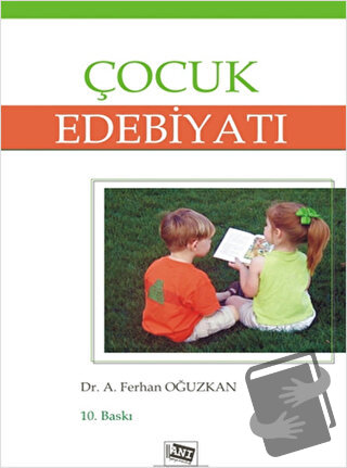 Çocuk Edebiyatı - A. Ferhan Oğuzkan - Anı Yayıncılık - Fiyatı - Yoruml