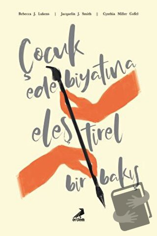 Çocuk Edebiyatına Eleştirel Bir Bakış - Cynthia Miller Coffel - Erdem 