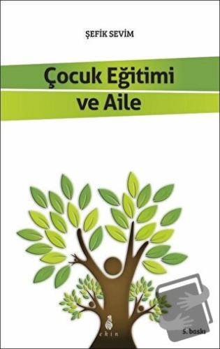 Çocuk Eğitimi ve Aile - Şefik Sevim - Ekin Yayınları - Fiyatı - Yoruml