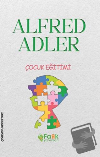 Çocuk Eğitimi - Alfred Adler - Fark Yayınları - Fiyatı - Yorumları - S