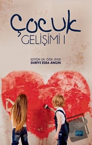 Çocuk Gelişimi 1 - Duriye Esra Angın - Nobel Akademik Yayıncılık - Fiy