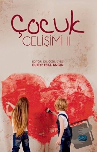 Çocuk Gelişimi 2 - Duriye Esra Angın - Nobel Akademik Yayıncılık - Fiy