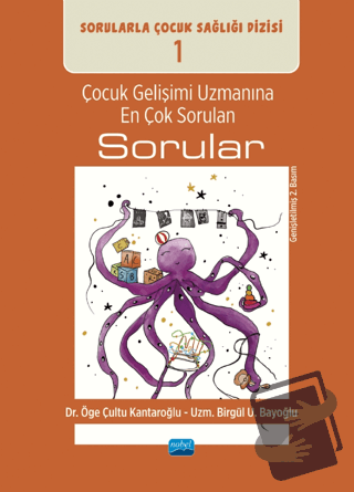 Çocuk Gelişimi Uzmanına En Çok Sorulan Sorular - Öge Çultu Kantaroğlu 