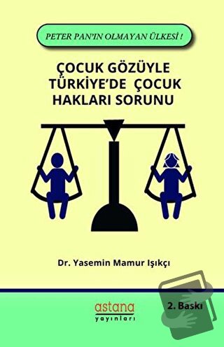 Çocuk Gözüyle Türkiye'de Çocuk Hakları Sorunu - Yasemin Mamur Işıkçı -