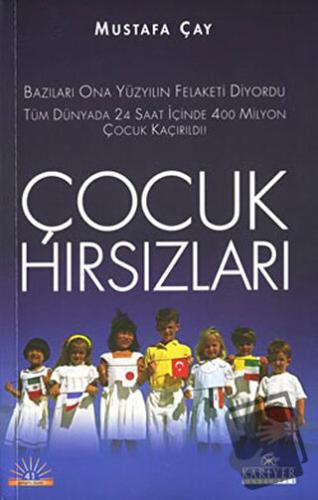 Çocuk Hırsızları - Mustafa Çay - Kariyer Yayınları - Fiyatı - Yorumlar