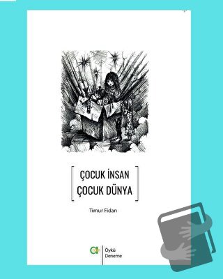 Çocuk İnsan Çocuk Dünya - Timur Fidan - Aram Yayınları - Fiyatı - Yoru