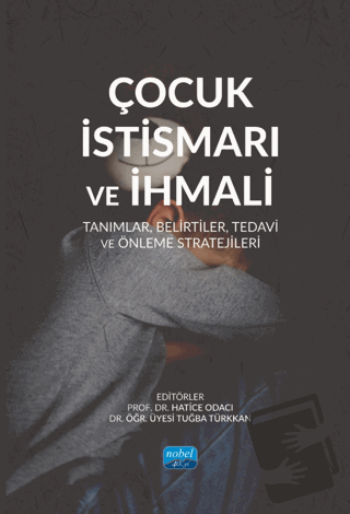 Çocuk İstismarı ve İhmali - Kolektif - Nobel Akademik Yayıncılık - Fiy