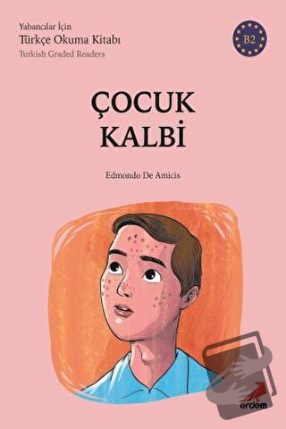 Çocuk Kalbi - (B2 Türkish Graded Readers) - Edmondo De Amicis - Erdem 