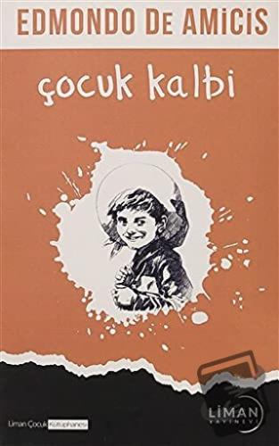 Çocuk Kalbi - Edmondo De Amicis - Liman Çocuk Yayınevi - Fiyatı - Yoru