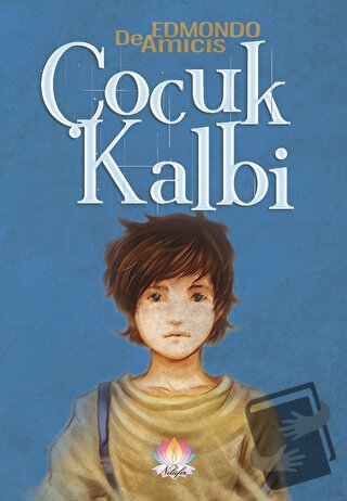 Çocuk Kalbi - Edmondo De Amicis - Nilüfer Yayınları - Fiyatı - Yorumla