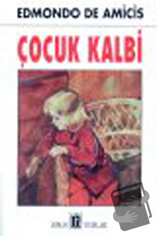 Çocuk Kalbi - Edmondo De Amicis - Oda Yayınları - Fiyatı - Yorumları -