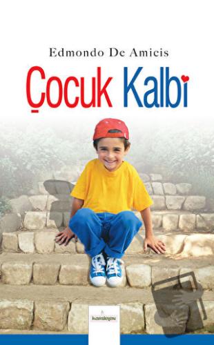 Çocuk Kalbi - Edmondo De Amicis - Kardelen Yayınları - Fiyatı - Yoruml