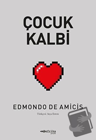 Çocuk Kalbi - Edmondo De Amicis - Tefrika Yayınları - Fiyatı - Yorumla