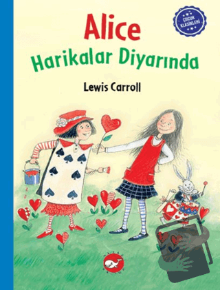 Çocuk Klasikleri: Alice Harikalar Diyarında (Ciltli) - Lewis Carroll -