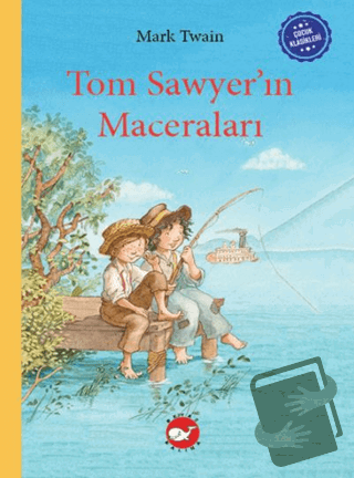 Çocuk Klasikleri: Tom Sawyer’ın Maceraları (Ciltli) - Mark Twain - Bey