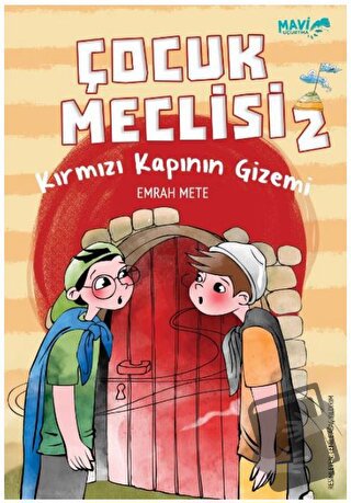 Çocuk Meclisi 2 - Kırmızı Kapının Gizemi - Emrah Mete - Mavi Uçurtma Y