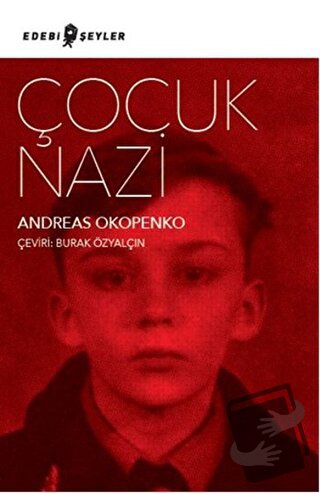 Çocuk Nazi - Andreas Okopenko - Edebi Şeyler - Fiyatı - Yorumları - Sa