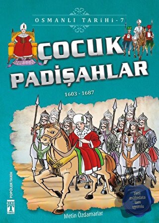 Çocuk Padişahlar - Osmanlı Tarihi 7 - Metin Özdamarlar - Genç Timaş - 