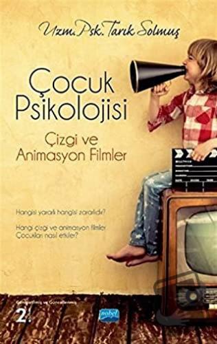 Çocuk Psikolojisi: Çizgi ve Animasyon Filmler - Tarık Solmuş - Nobel A