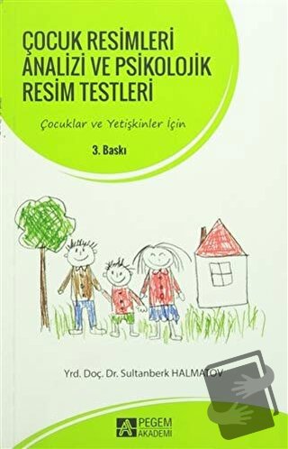 Çocuk Resimleri Analizi ve Psikolojik Resim Testleri - Sultanberk Halm