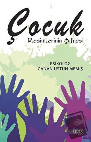 Çocuk Resimlerinin Şifresi - Canan Üstün Memiş - Gece Kitaplığı - Fiya