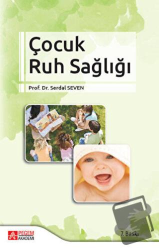 Çocuk Ruh Sağlığı - Serdal Seven - Pegem Akademi Yayıncılık - Fiyatı -