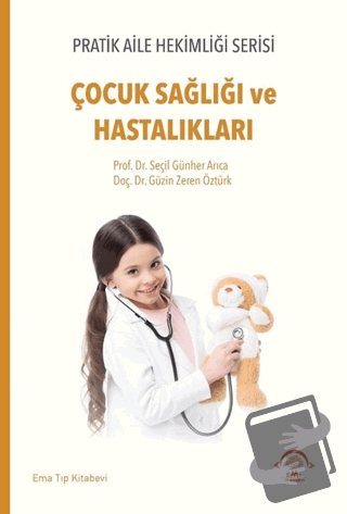 Çocuk Sağlığı ve Hastalıkları - Güzin Zeren Öztürk - EMA Tıp Kitabevi 