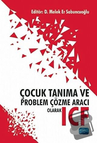 Çocuk Tanıma ve Problem Çözme Aracı Olarak ICF - Duygu Korkem - Nobel 