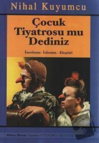 Çocuk Tiyatrosu mu Dediniz - Nihal Kuyumcu - Mitos Boyut Yayınları - F