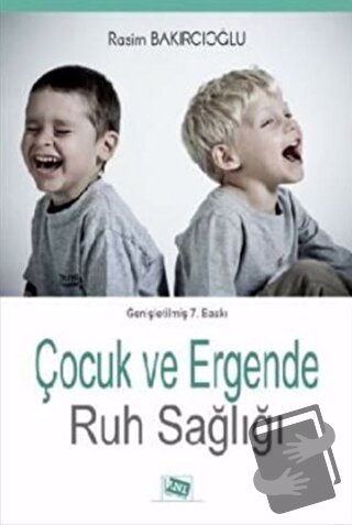 Çocuk ve Ergende Ruh Sağlığı - Rasim Bakırcıoğlu - Anı Yayıncılık - Fi