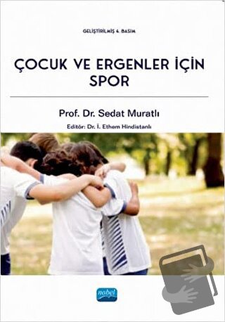 Çocuk ve Ergenler İçin Spor - Sedat Muratlı - Nobel Akademik Yayıncılı