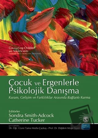 Çocuk ve Ergenlerde Psikolojik Danışma - Sondra Smith Adcock - Nobel A