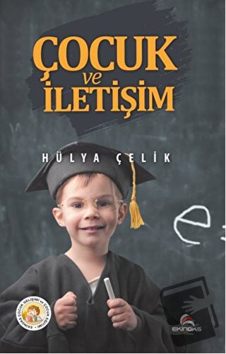 Çocuk ve İletişim - Hülya Çelik - Ekinoks Yayın Grubu - Fiyatı - Yorum