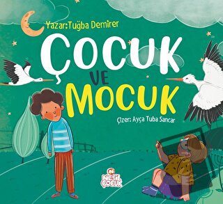 Çocuk ve Mocuk - Tuğba Demirer - Nesil Çocuk Yayınları - Fiyatı - Yoru