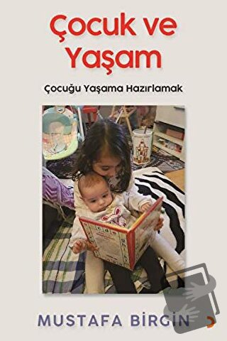 Çocuk ve Yaşam - Mustafa Birgin - Cinius Yayınları - Fiyatı - Yorumlar