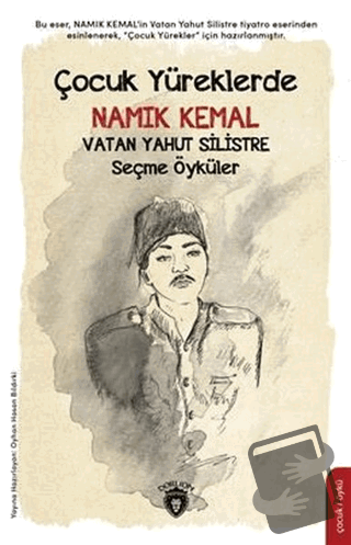 Çocuk Yüreklerde Namık Kemal - Vatan Yahut Silistre - Namık Kemal - Do