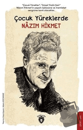 Çocuk Yüreklerde Nazım Hikmet - Nazım Hikmet Ran - Dorlion Yayınları -