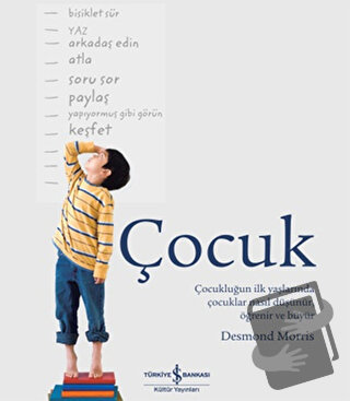 Çocuk - Desmond Morris - İş Bankası Kültür Yayınları - Fiyatı - Yoruml