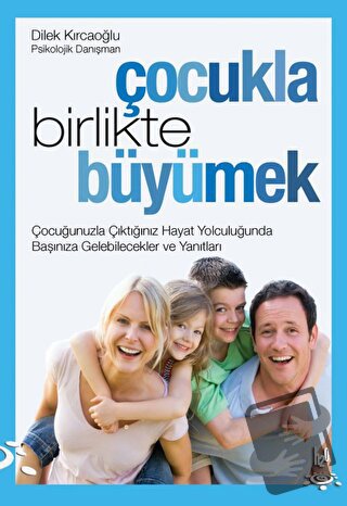 Çocukla Birlikte Büyümek - Dilek Kırcaoğlu - h2o Kitap - Fiyatı - Yoru